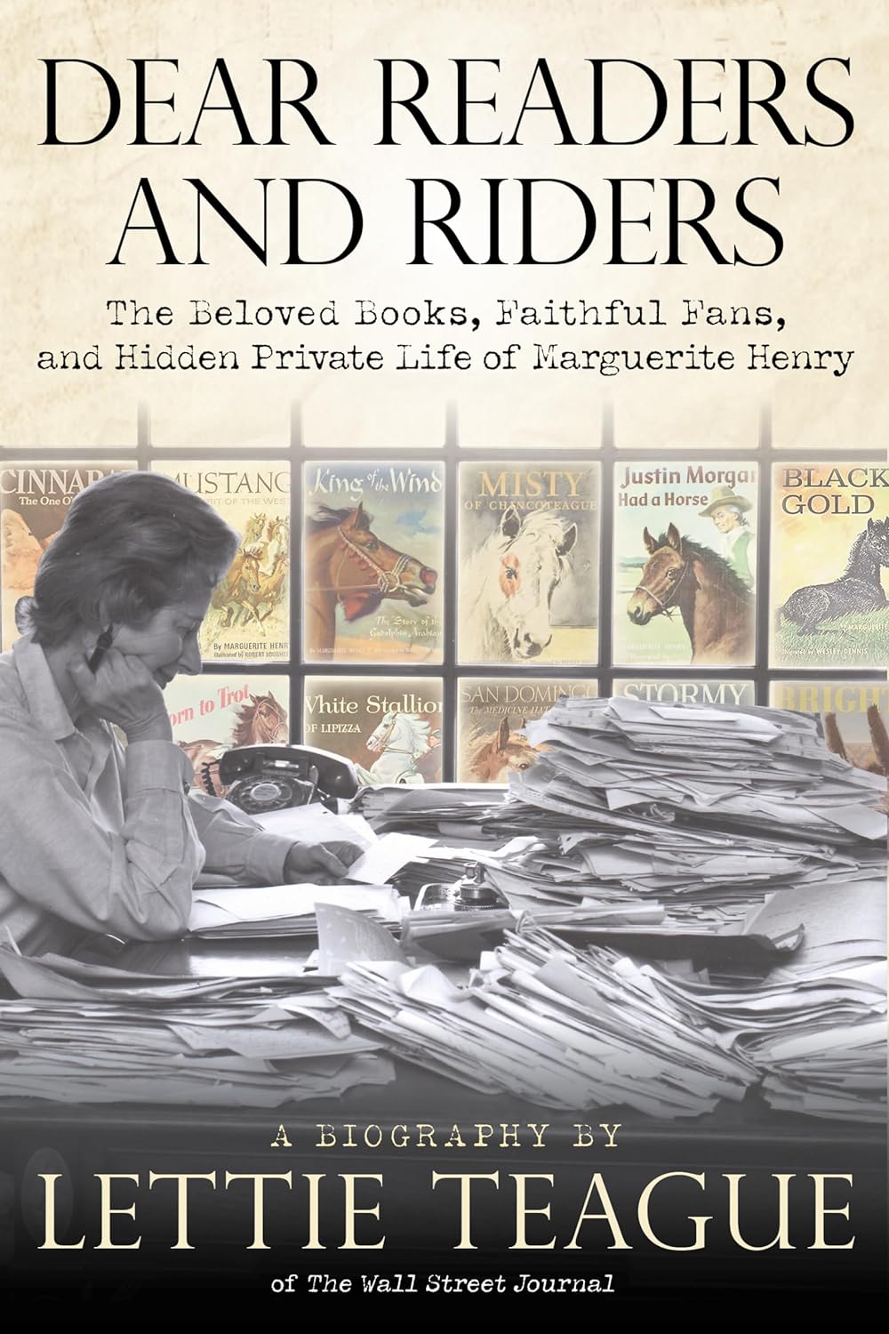 Dear Readers and Riders: The Beloved Books, Faithful Fans, and Hidden Private Life of Marguerite Henry