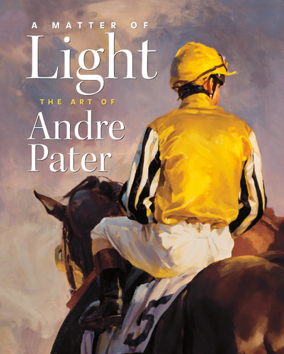 Collectors Edition: A Matter of Light, the Art of Andre Pater