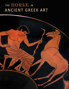 The Horse in Ancient Greek Art [Hardcover]