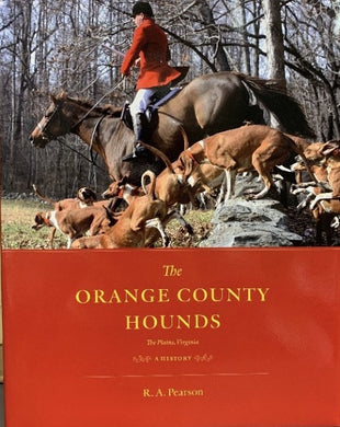 The Orange County Hounds, The Plains, Virginia: A History