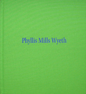 Phyllis Mills Wyeth: A Celebration